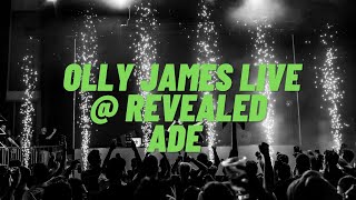 Olly James LIVE  Revealed ADE 2023 Amsterdam [upl. by Bronder625]