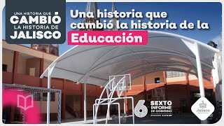 Educación  Una historia que cambió la historia de Jalisco [upl. by Mafalda]