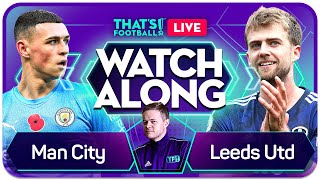 MAN CITY vs LEEDS Watchalong with Mark Goldbridge [upl. by Ahserkal556]