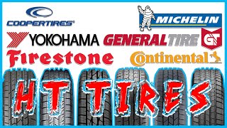 The BEST HT Tire Comparison with Cooper Yokohama Firestone General Tire Michelin amp Continental [upl. by Leoj]