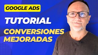 Tutorial Conversiones Mejoradas Fácil  GOOGLE ADS [upl. by Aivatan]