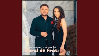 Dorul De Frati [upl. by Donell]