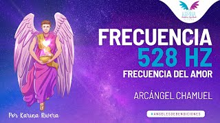 528 Hz Tono Milagroso • FRECUENCIA DEL AMOR • Frecuencia de Abundancia • Arcángel Chamuel [upl. by Aivatal187]