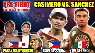 Casimero vs Sanchez  Paras vs Kyoguchi  Prefight Analysis and Prediction [upl. by Eduino]