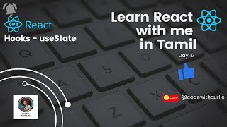 Learn React with Me in Tamil  Day17  ReactHooks  useState  Part 1 [upl. by Dich]