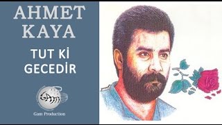 Tut ki Gecedir Ahmet Kaya [upl. by Palm]