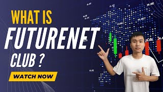 Tìm hiểu về dự án FUTURENET CLUBFTN  Liệu dự án này có còn tiềm năng để tham gia [upl. by Maisey894]