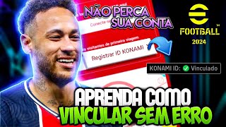 COMO VINCULAR KONAMI ID PASSO A PASSO NO EFOOTBALL 2024 MOBILE [upl. by Llevrac188]