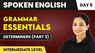 Determiners Part 3  Grammar Essentials Day 5  Intermediate Level  Spoken English📚 [upl. by Aelahc]