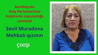 12112024 AzXPə Seçkilərdə deputatlığa namizəd Sevil Muradovanın çıxışı [upl. by Lamaaj]