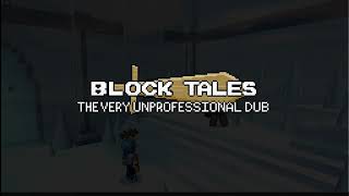 SNEAK PEEK  Block Tales The Very Unprofessional Dub [upl. by Retsek920]