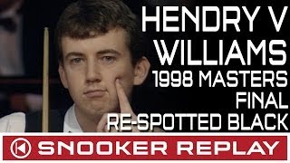 1998 Masters Final Hendry v Wiliams  ReSpotted Black [upl. by Anairad]