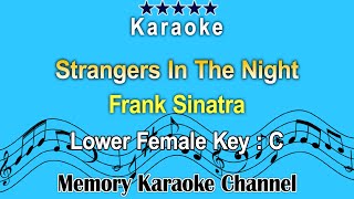 Strangers In The Night Karaoke Frank Sinatra  Lower Female Tone Key C [upl. by Ronnica782]