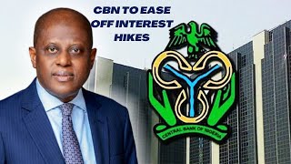 CBN to ease off interest hikes [upl. by Atival]