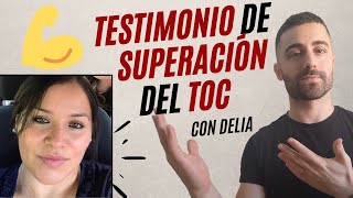 Testimonio de Superación de TOC 💪Trastorno Obsesivo Compulsivo Caso de Éxito con Delia [upl. by Rebliw302]