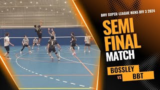 BHV Super League  Mens Div 3  Semi Final Match  Bossley vs BBT  021124 [upl. by Aileno]