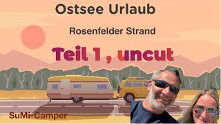 Ostseeurlaub Rosenfelder Strand Camping uncut [upl. by Morvin]