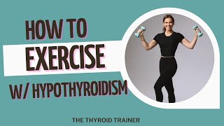 How to Exercise with Hypothyroidism and Hashimotos for increased energy and weight loss [upl. by Aivan]