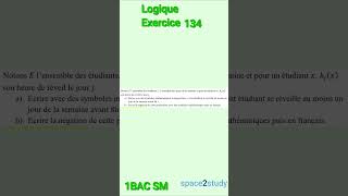 Exercice 134 Logique 1BACSM Maths [upl. by Restivo533]