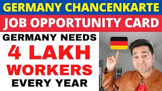 Germany Needs 4 Lakh Workers every Year  Germany Chancenkarte  Job Opportunity Card  Work Visa DE [upl. by Walford]