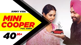 Mini Cooper  Full Audio Song   Ammy Virk  Punjabi Song Collection  Speed Records [upl. by Nathanial]