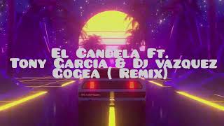 El Candela Ft Tony Garcia amp Kalil Garcia  Gogea  Remix DJ VÃ¡zquez Tribal miusic chris [upl. by Misha]