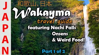 和歌山県 Wakayama Japan  Road Trip Travel Guide  PART 1 [upl. by Eleira]