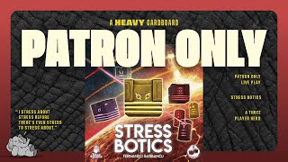 Stress Botics  PatronOnly Sneak Peek [upl. by Alvin509]