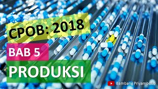 CPOB 2018  PRODUKSI  Belajar Manajemen Farmasi Industri Eps 16 [upl. by Ynitsed851]