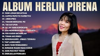 Herlin Pirena Full Album  Lagu Rohani Terbaik 2023 [upl. by Milton]