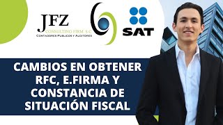 ¡Cambios en obtener RFC efirma y Constancia de Situación Fiscal [upl. by Ahsinyd]