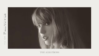 Taylor Swift  The Albatross Acoustic Piano Version [upl. by Clari92]