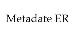 How to Pronounce Metadate ER [upl. by Romulus]