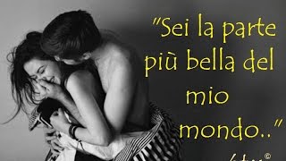 canzoni damore italiane belle  quotSei la parte più bella del mio mondoquot 4tu [upl. by Kcinimod874]