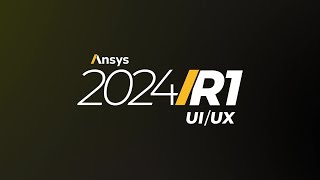 Ansys 2024 R1 Elevating Interface and Experience [upl. by Enirahtac]