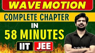 WAVE MOTION in 58 Minutes  Complete Chapter for JEE MAINADVANCED [upl. by Lytsyrk]