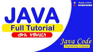 Java Programming full tutorial for absolute beginner in Amharic  በአማርኛ የተዘጋጀ ልዩ ትምህርት [upl. by Legnaros881]