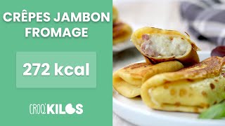 Crêpes jambonfromage allégées  CroqKilos [upl. by Reggi621]