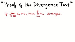 Proof of nth Term Test for Divergence [upl. by Nolos240]