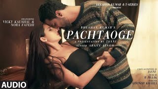 Pachtaoge Full Song Lyrics  Arijit Singh  B Praak Jaani  Audio  New Song 2019 [upl. by Eimmit]