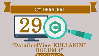 C Ders 29 DataGridView Kullanımı Bölüm1 [upl. by Faubion]