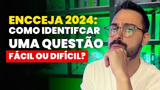 ENCCEJA 2024 Como identifcar uma questão fácil ou difícil [upl. by Frolick]