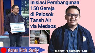 Inisiator Pembangunan 150 Gereja di Pelosok  Tamu Kick Andy  Albertus Gregory Tan [upl. by Anevad]