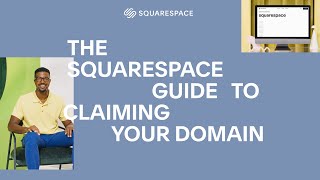 The Squarespace Guide to Claiming Your Domain [upl. by Baptlsta]