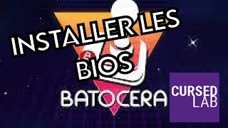 TUTORIAL Installer les BIOS BATOCERA  CURSEDLAB [upl. by Hugh]