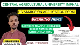 CAU IMPHAL UG AGRICULTURE ADMISSION FORM 2023 Released Self Finance seat l Direct Admission Process [upl. by Mercier302]