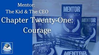 Mentor The Kid amp The CEO  Chapter Twenty One  Courage Audiobook [upl. by Atiugal798]