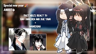 「Past MDZS React To Xiao Xingchen and Xue Yang  Wangxian」ANGST� Special new year🎉 [upl. by Rossen]