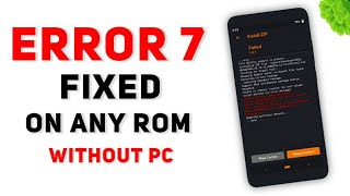 How To Fix Error 7 While Installing Any Rom  Without PC  All Device  Easy Guide [upl. by Enilrad]