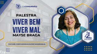 Mayse Braga  VIVER BEM VIVER MAL PALESTRA ESPÍRITA [upl. by Azile]